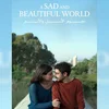 Film vun der Woch: "A Sad and Beautiful World" | © International Antalya Golden Orange Film Festival