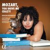 Golda Schultz: Mozart, You Drive Me Crazy!