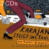 "Karajan steigt ins Taxi ..."